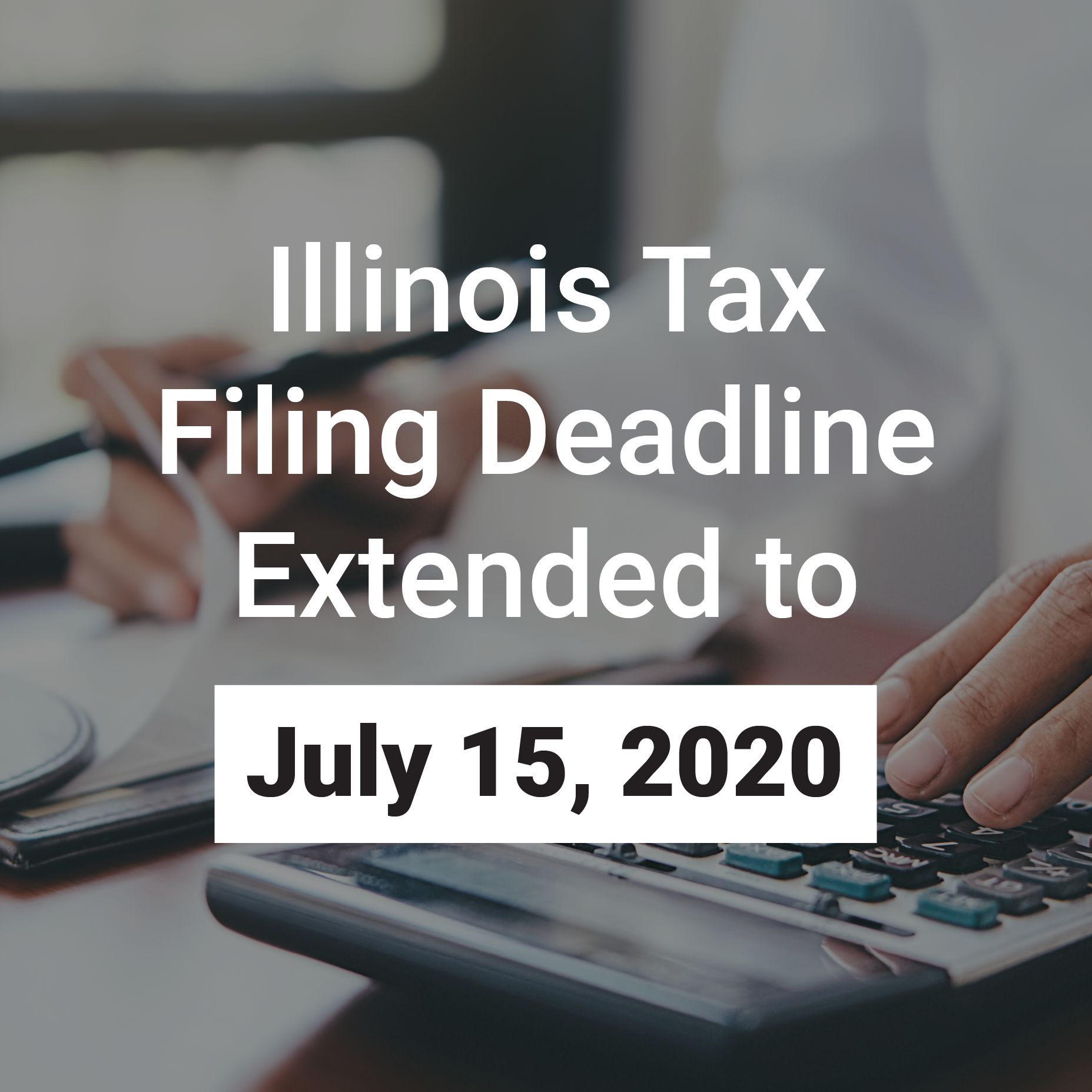 Illinois Tax Filing Deadline Extended
